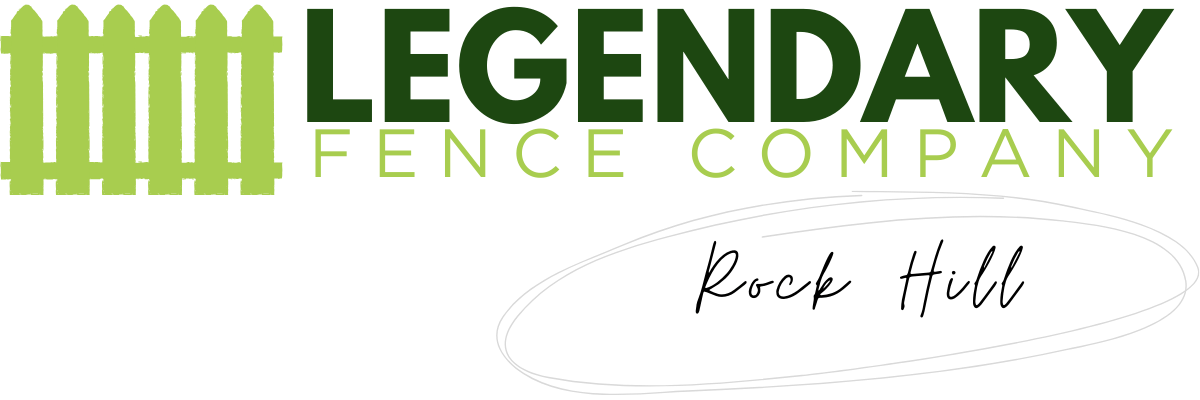 Legendary Fence Company Rock Hill